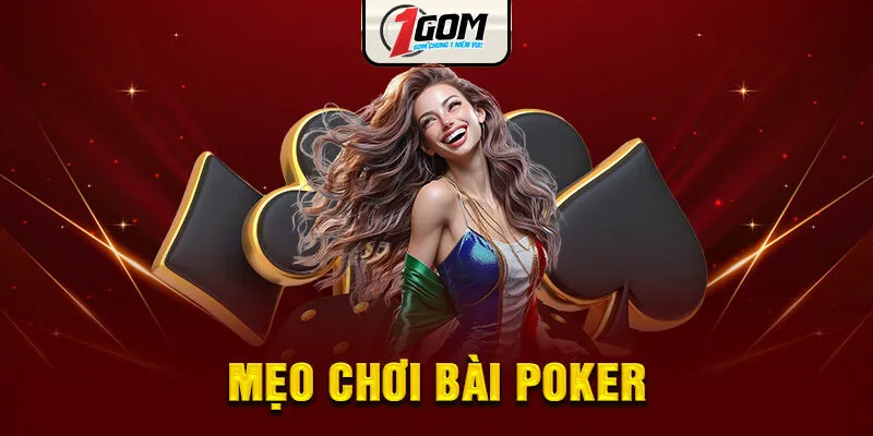 Mẹo Chơi Bài Poker